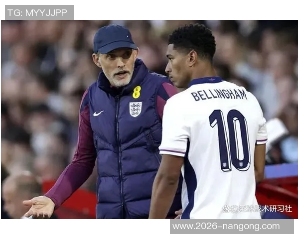 斯特拉坎呼吁图赫尔保护贝林厄姆强调他加入英格兰队的真正动机